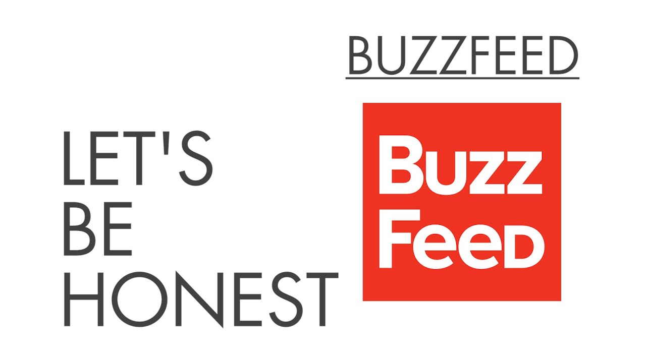 Buzzfeed - Let's Be Honest