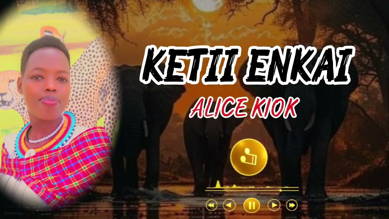 Ketii Enkai official music audio by Alice Kiok.