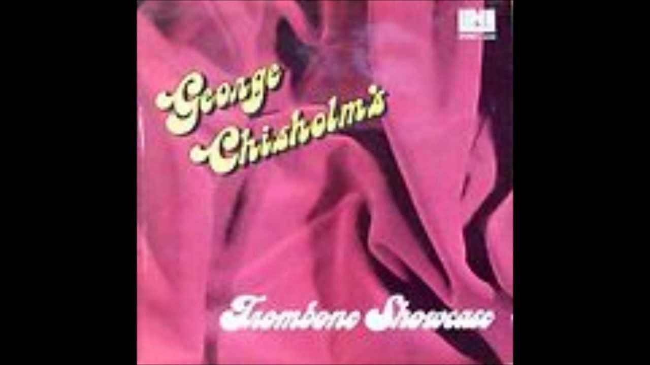 George Chisholm trombone plays Sweet Georgia Brown  70's
