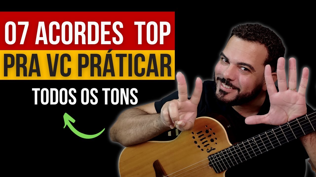 Sete acordes pra vc SAIR DO BÁSICO agora e tocar muito bem violão