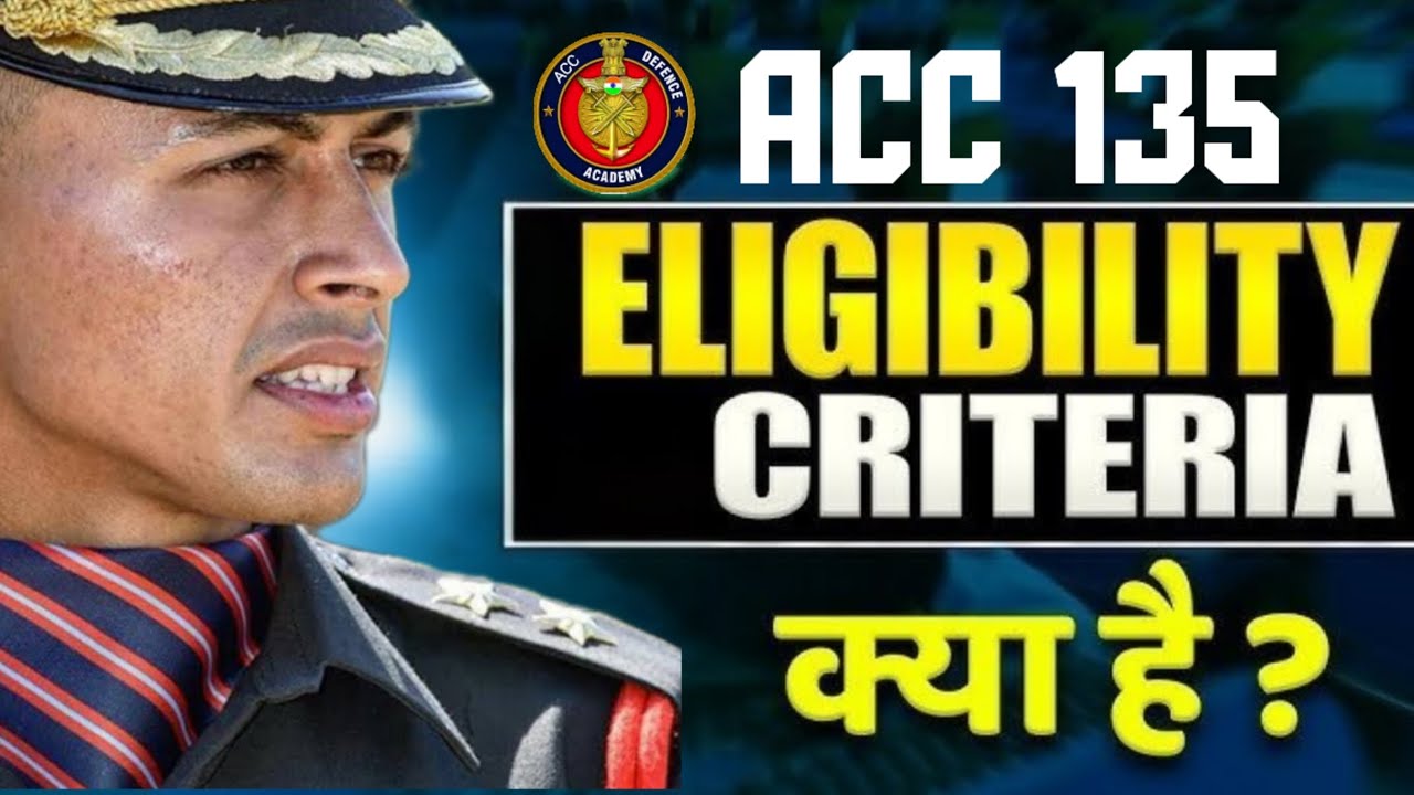 ACC 135 Eligibility & Age Criteria 2025 | Latest Update for ACC Exam