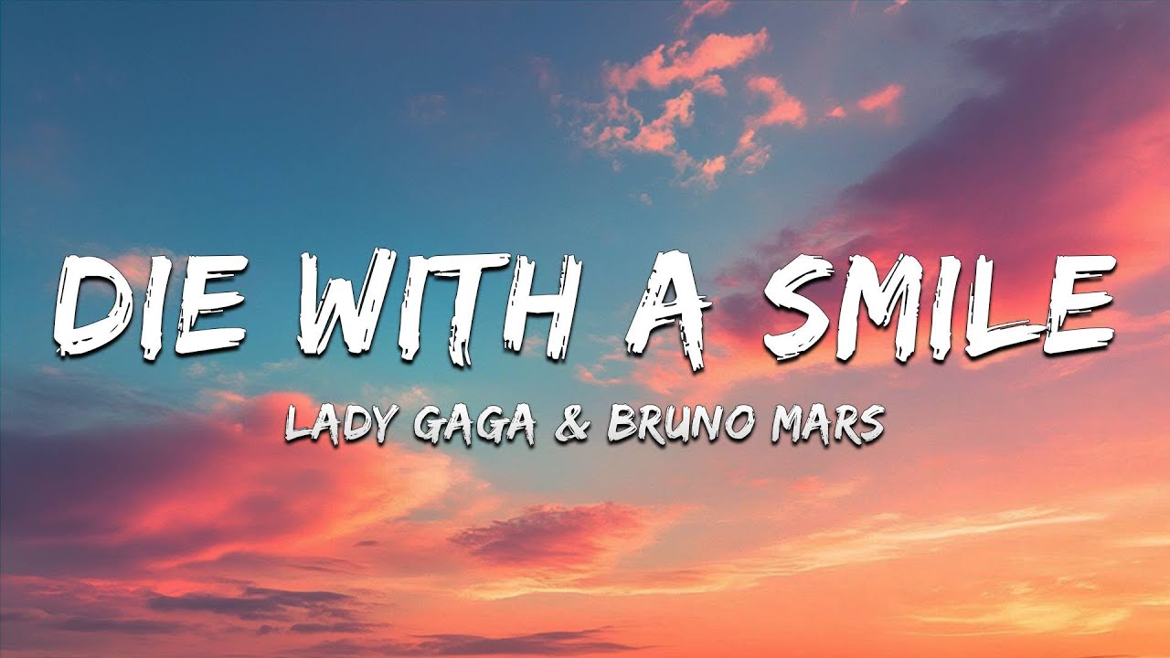 Lady Gaga, Bruno Mars - Die With A Smile (Lyrics)