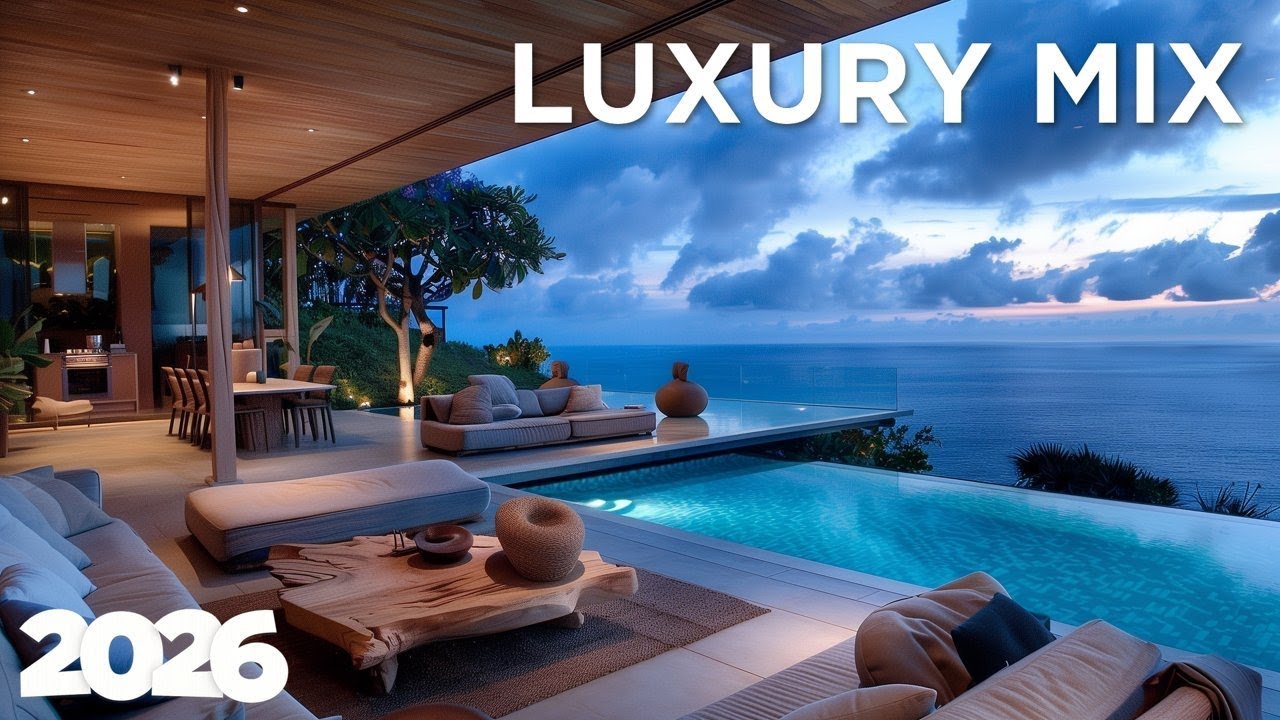 Luxury Chillout - Chill Mix | Deluxe Chill Vibes 2026 🌺🌼