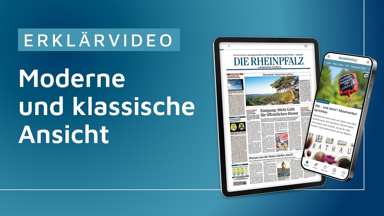 Erklärvideo – Moderne und klassische Ansicht in der RHEINPFALZ-App