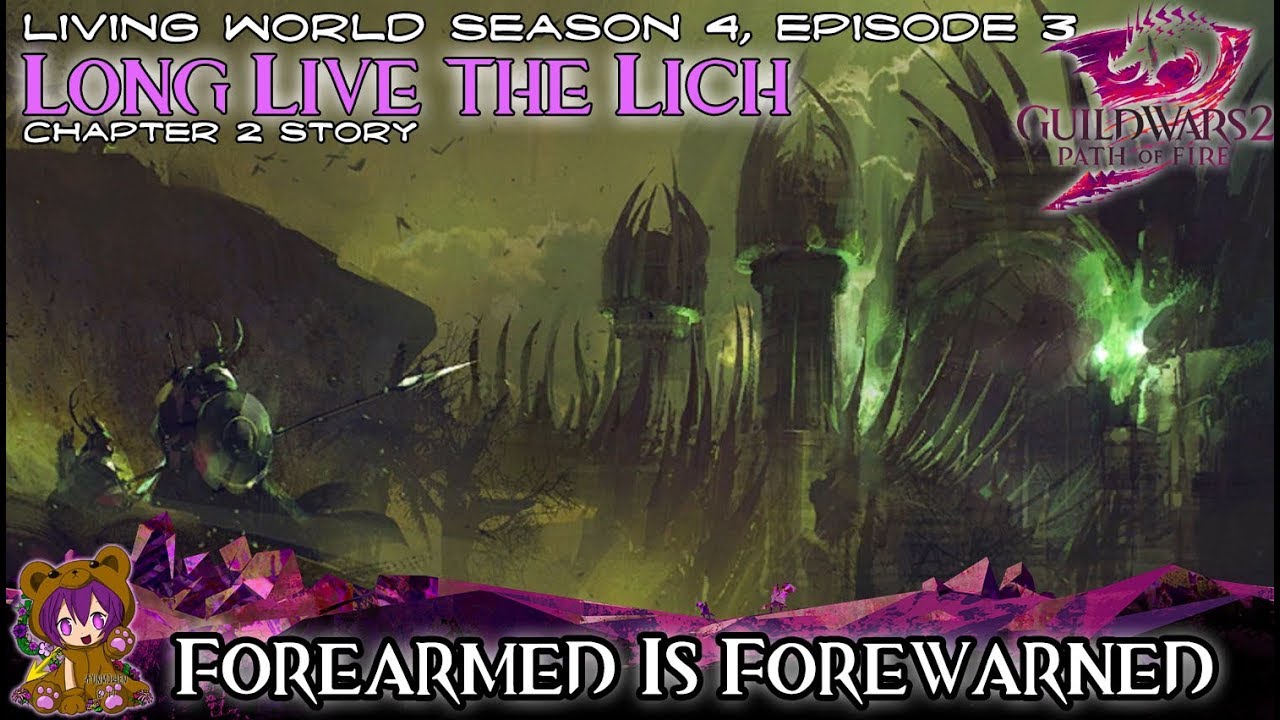 GW2 Long Live the Lich - 02 Forearmed Is Forewarned
