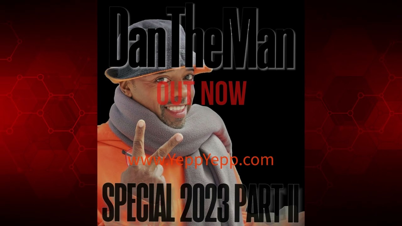DanTheMan - SPECIAL 2023 PART II