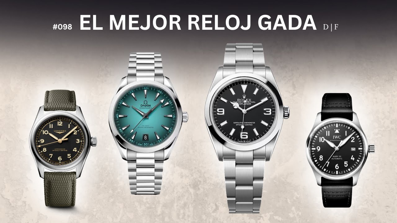 ¿Cuál Es El MEJOR RELOJ Para Todas Las Ocasiones? | Doble Firma 098