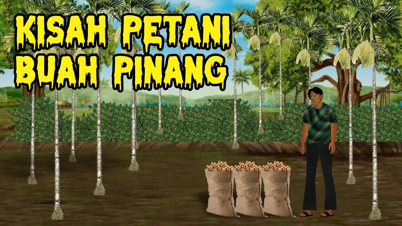 Kisah Petani Buah Pinang, Jangan Mengambil yang Bukan Hak Kita | Animasi Drama, #drama