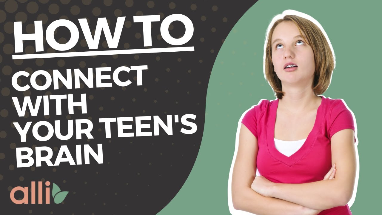 How to Connect With Your Teen's Brain