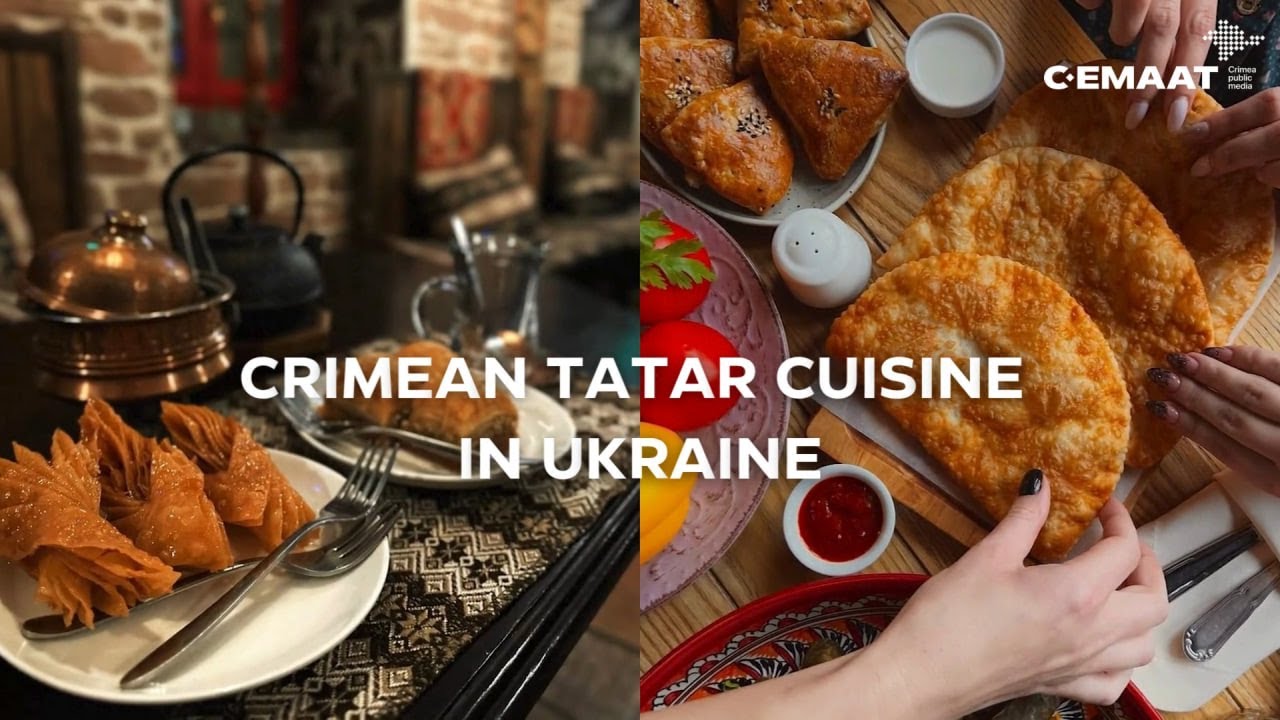 CRIMEAN TATAR CUISINE IN UKRAINE