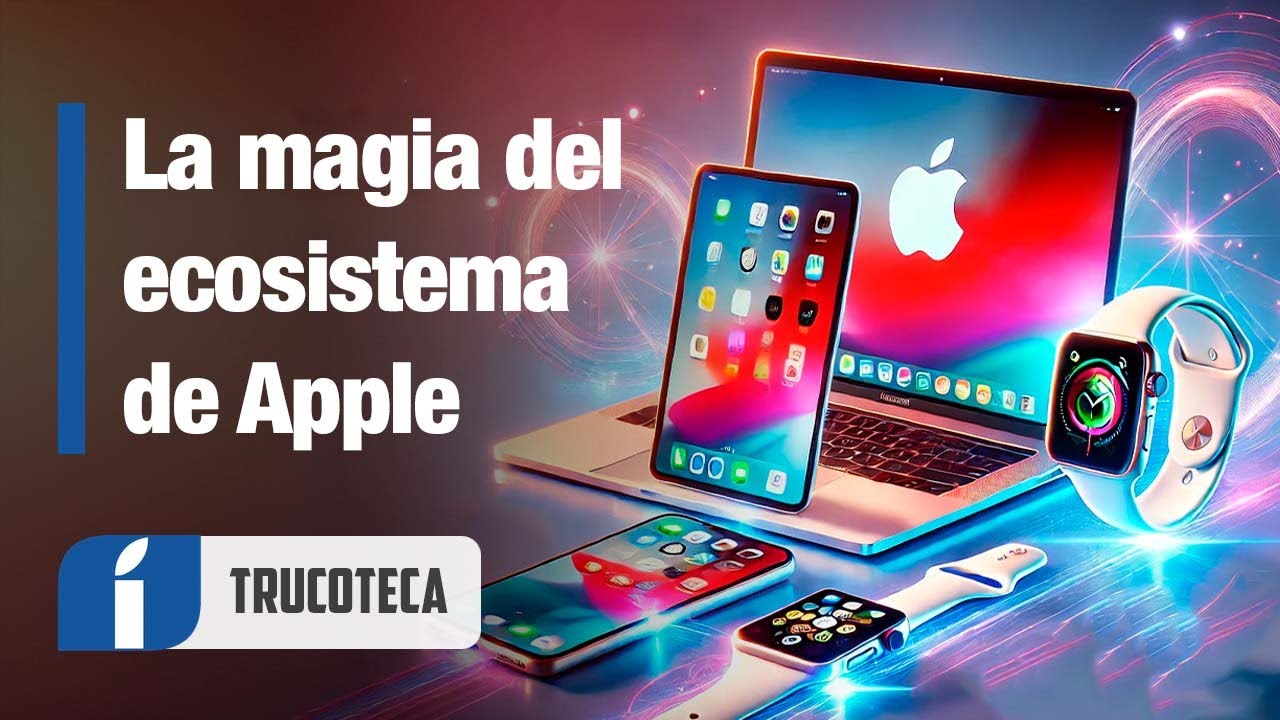 10 cosas MÁGICAS del ECOSISTEMA APPLE que conectan tu iPhone, Mac, iPad y más