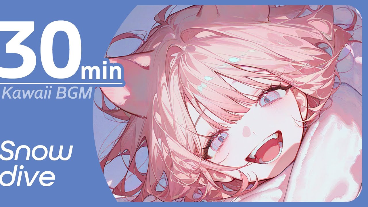【30min】Snowdive 🌨️🐶 – BGM for Study & Work │ Cute & Relaxing Kawaii Future Bass Music