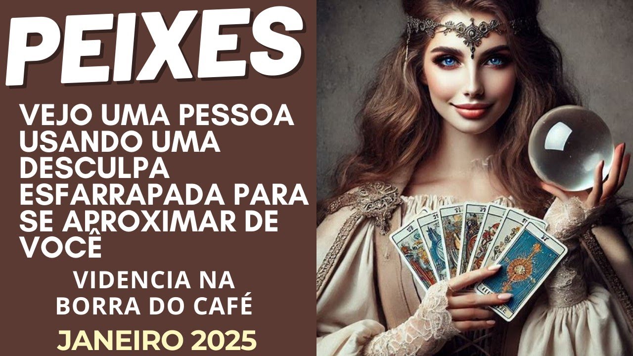 ♓🎁PEIXES VEJO UMA PESSOA USANDO UMA DESCULPA ESFARRAPADA PARA SE APROXIMAR DE VOCÊ