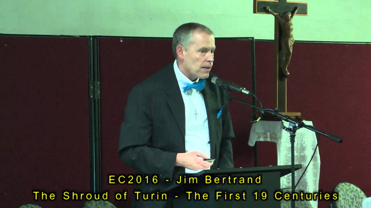 EC2016 - Jim Bertrand - The Shroud of Turin, the first 19 Centuries