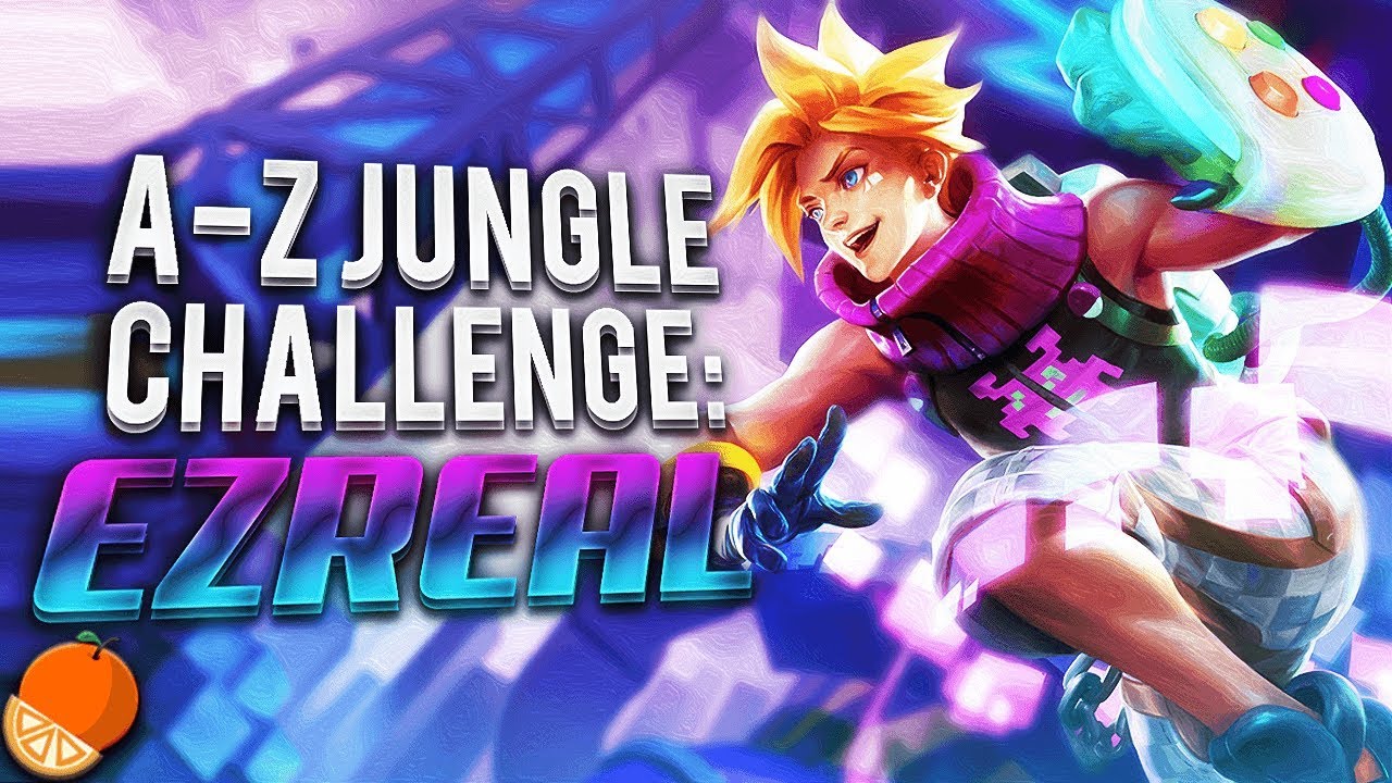 Ez'real Jungle - A to Z Challenge!
