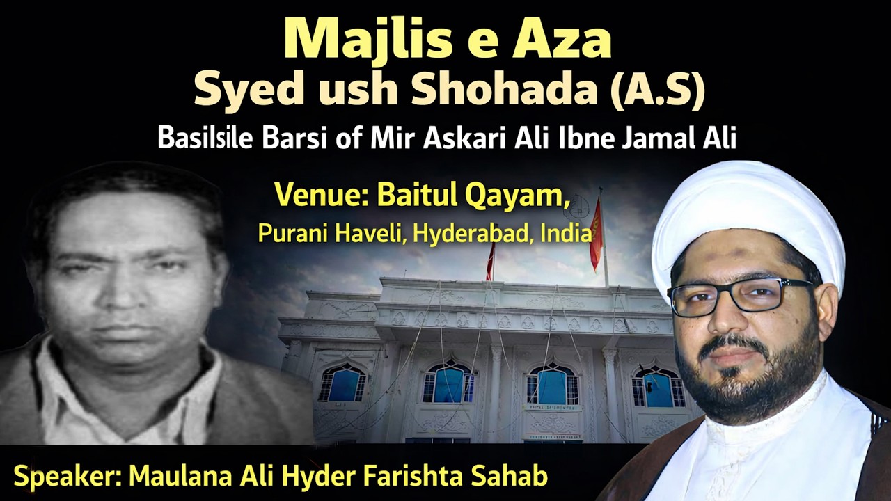 🔴 LIVE: Majlis e Aza Syed ush Shohada (A.S) Basilsile Barsi of Mir Askari Ali Ibne Mir Jamal Ali