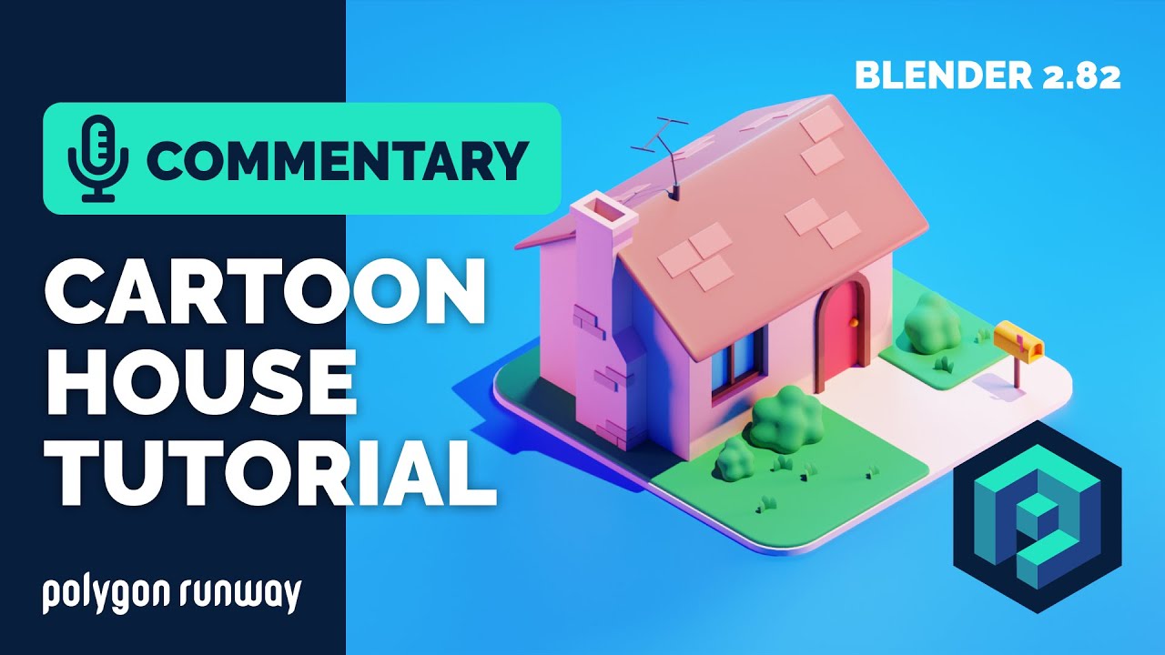 Cartoon House Blender Tutorial with Commentary