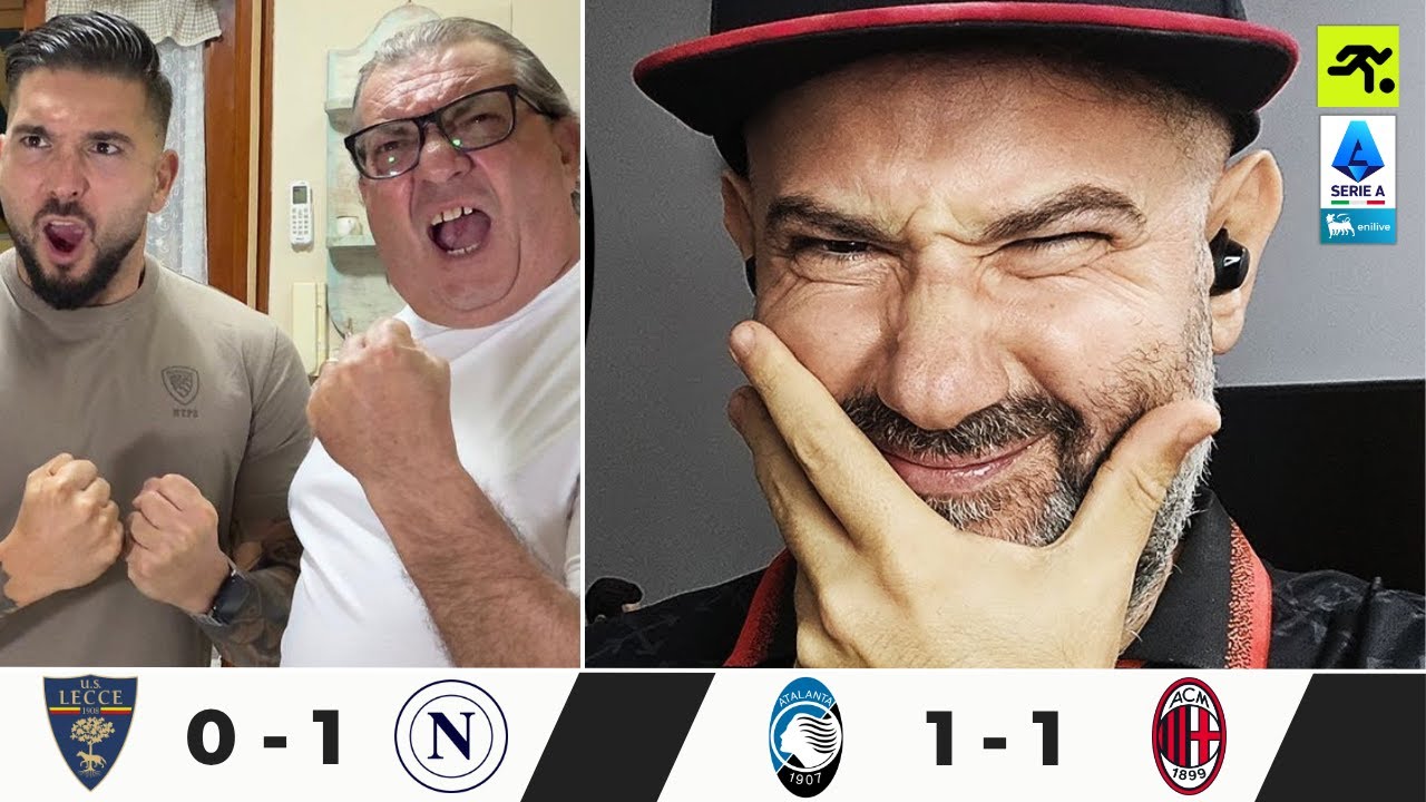 ATALANTA-MILAN 1-1 e LECCE-NAPOLI 0-1 | NAPOLETANI BALDANZOSI E MILANISTI DEMORALIZZATI | TIFOSIAMO