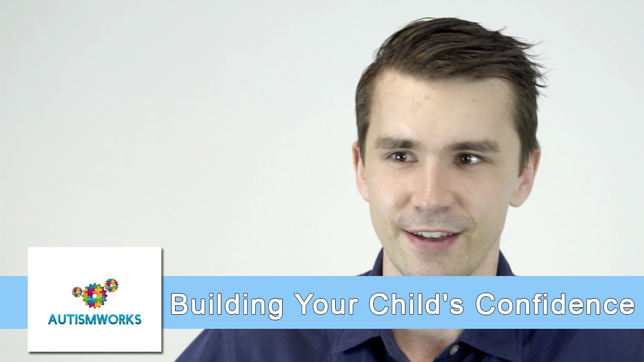 Dealing with Autism: Building Your Child's Confidence