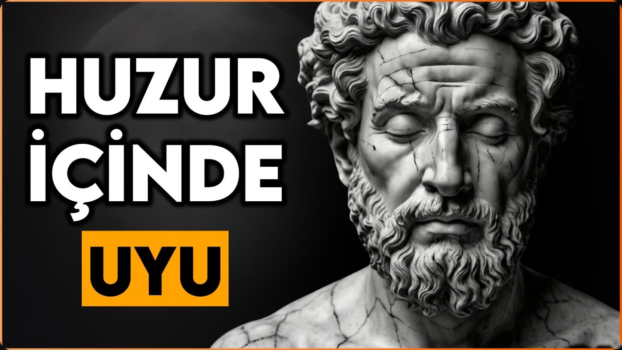Huzurla Uyumayı ve Huzurla Uyanmayı Sağlayan 2 Saatlik Stoacılık (UYKUDA GÜÇLENİN)