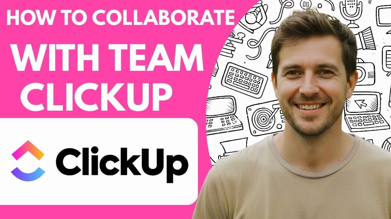 How to Collaborate with Team in ClickUp 2026 Full Guide Step by Step
