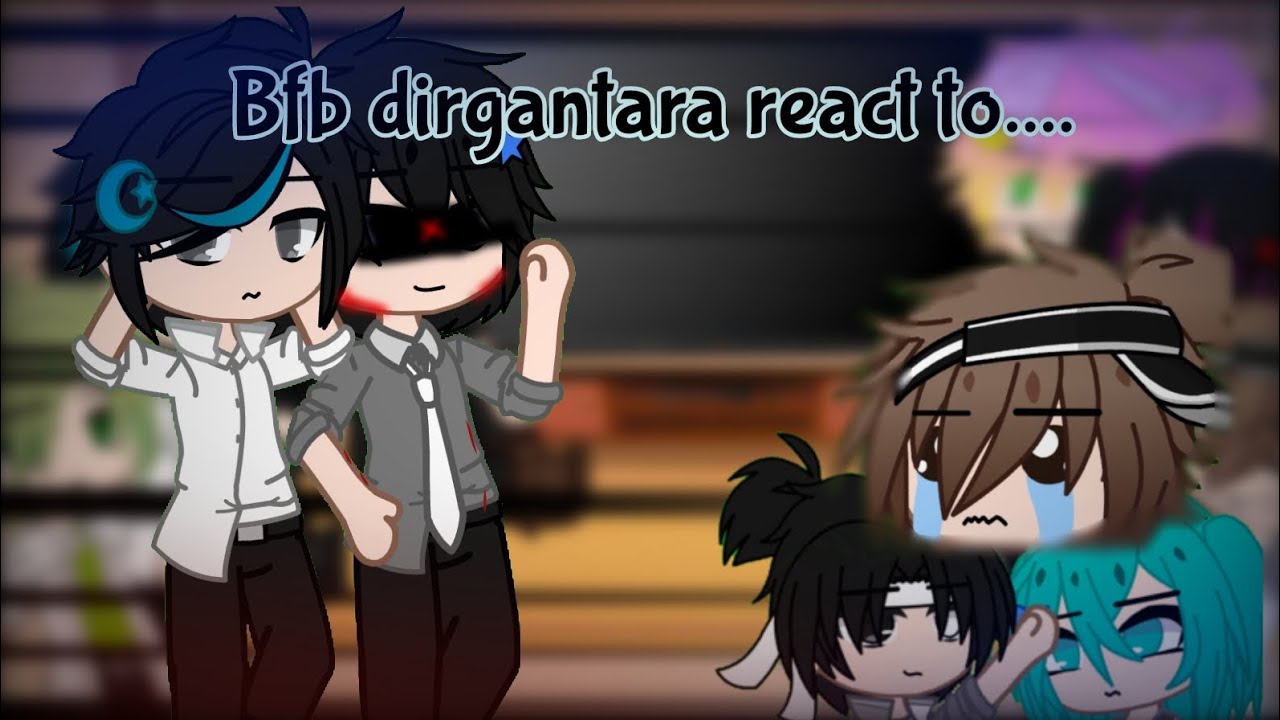 bfb dirgantara react to... #5