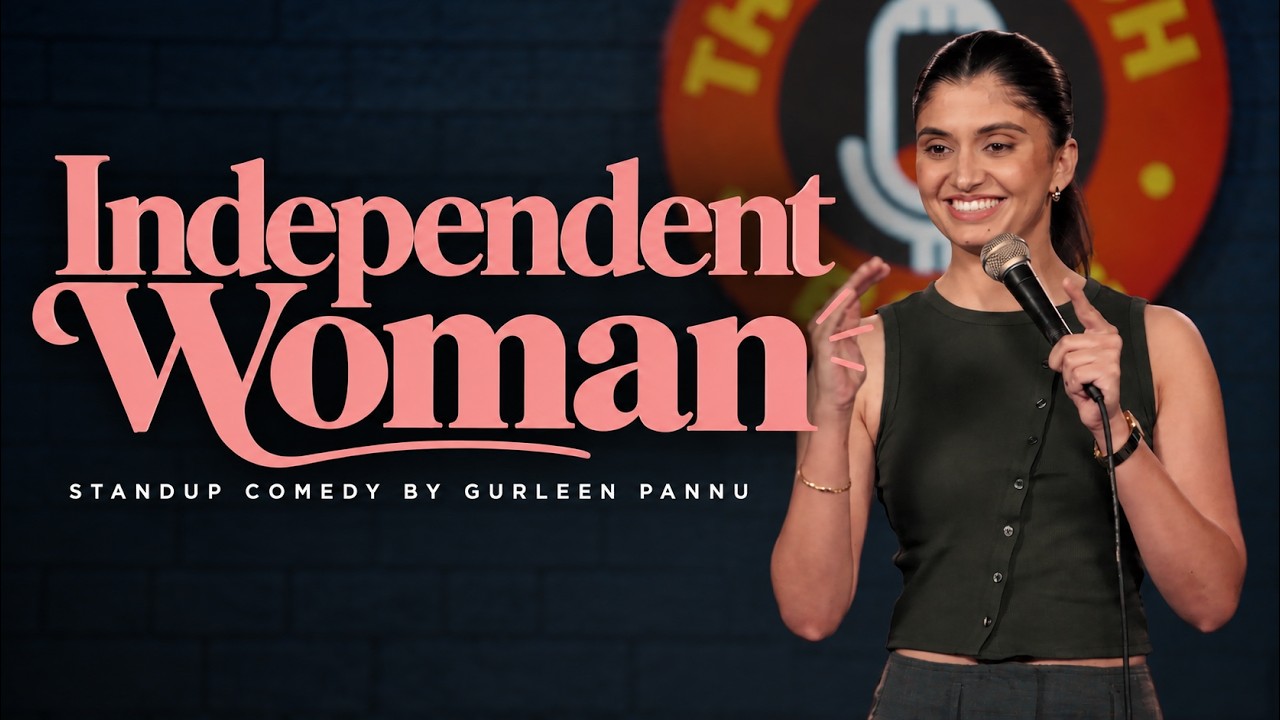 Independent Woman | Gurleen Pannu | Standup Comedy