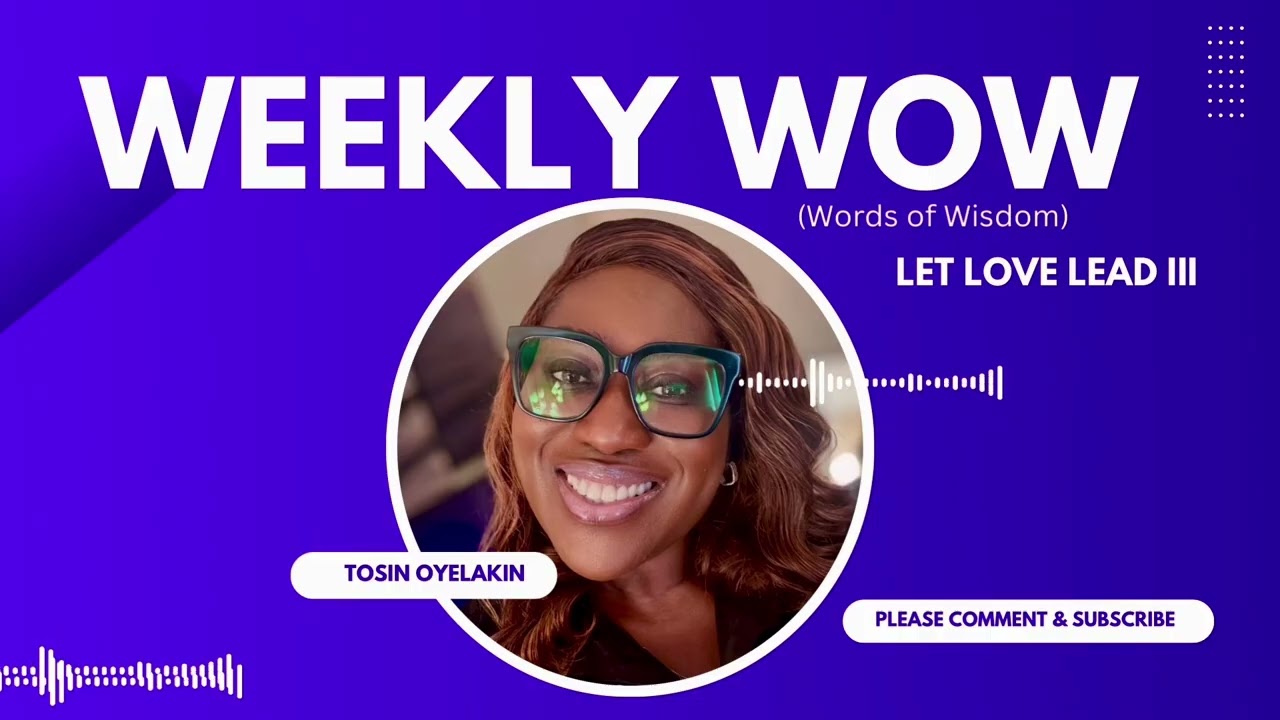 Tosin Oyelakin - Let Love Lead (How to Love the Lord with All Your Soul)