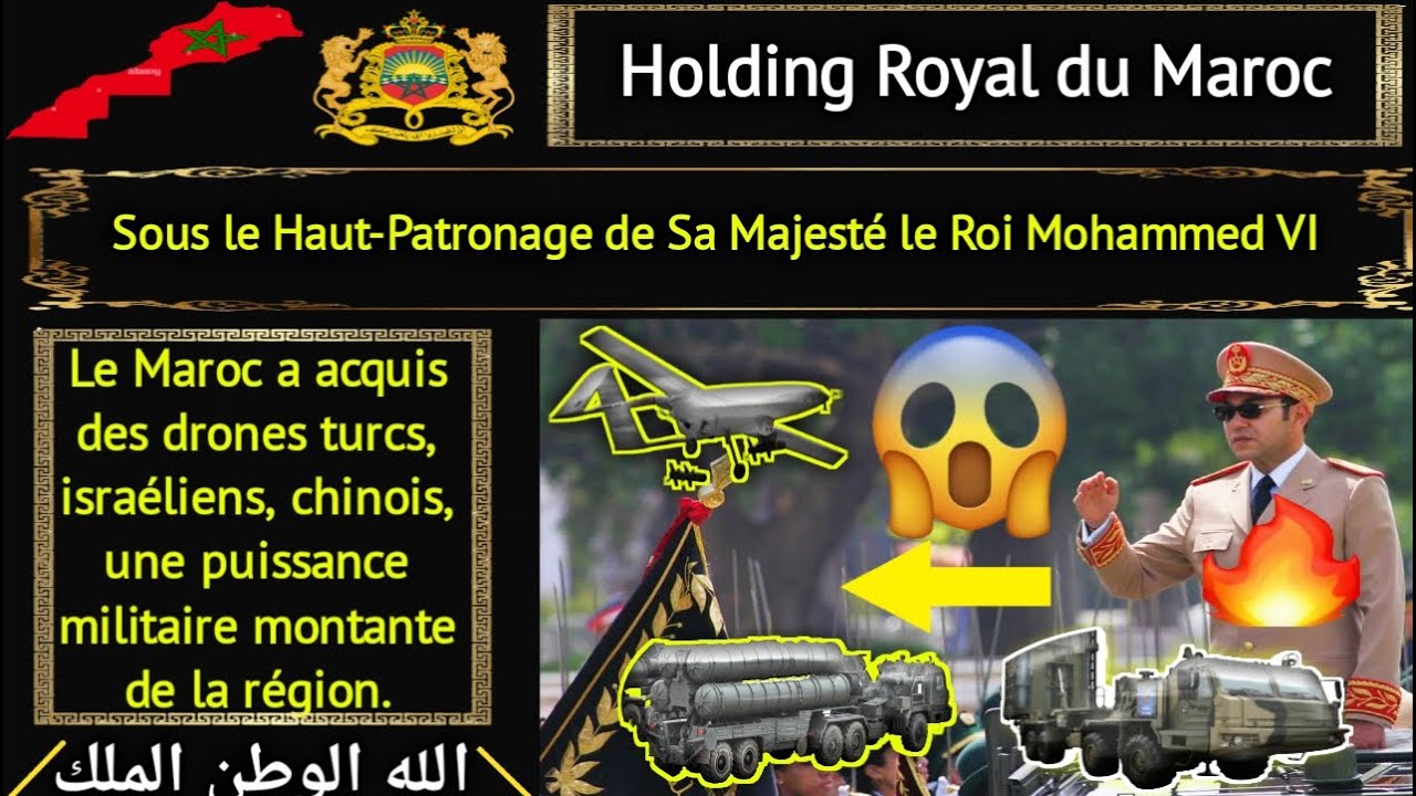 Maroc a acquis des drones turcs, isra&eacute;liens, chinois-une puissance militaire montante de la r&eacute;gion.