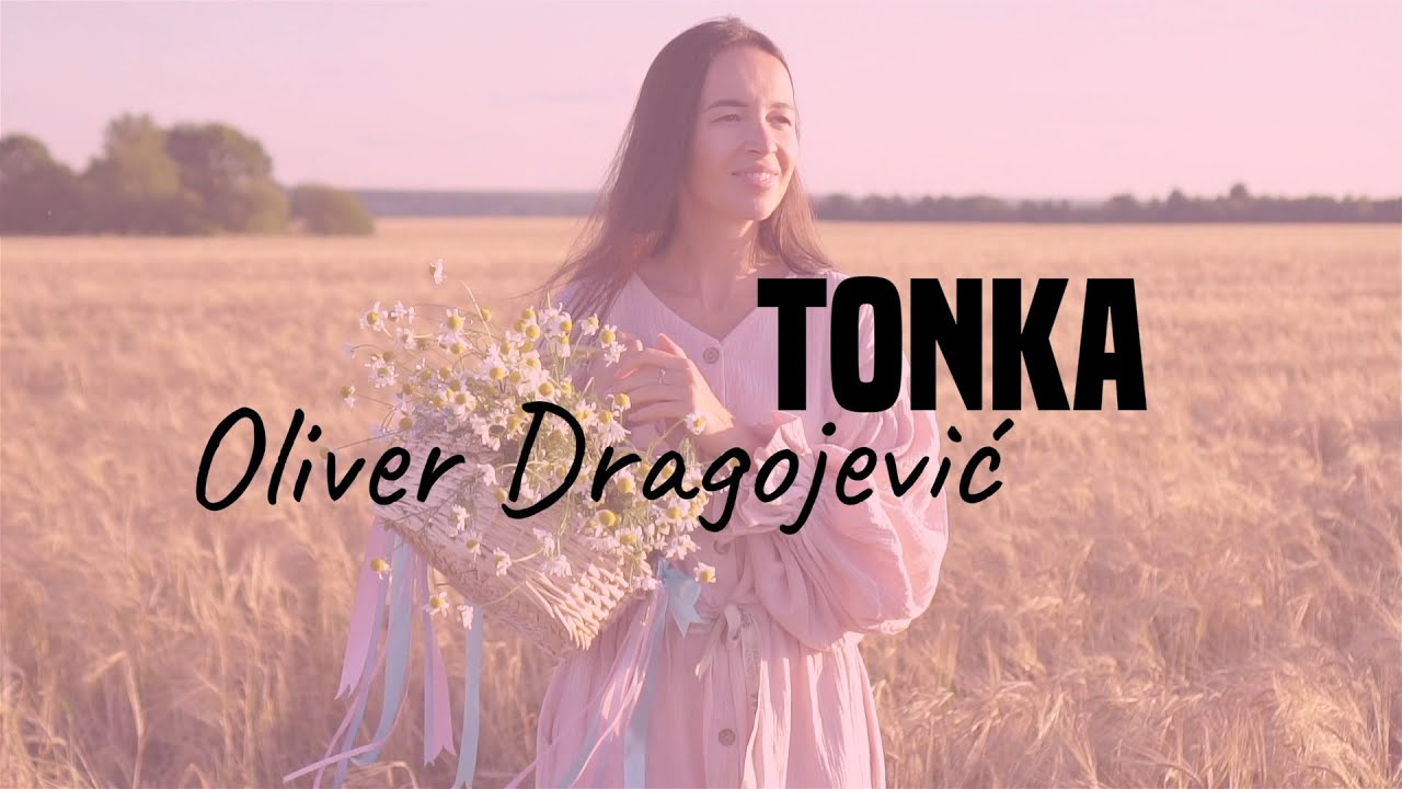 Oliver Dragojević – Tonka (Official lyric video)