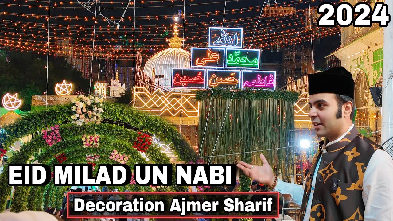 Ajmer Sharif Dargah mai Eid Milad un Nabi s.a.w ka Decoration 2024 | Garib Nawaz r.a Ajmer Sharif