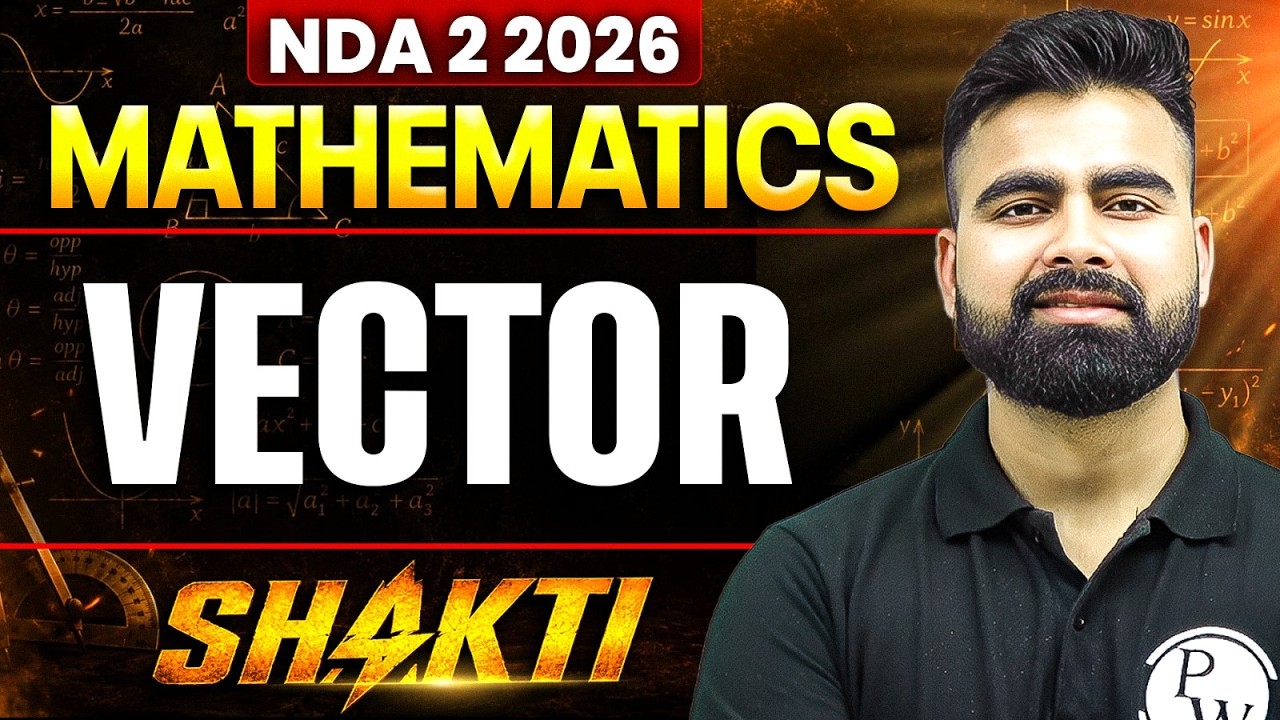 NDA MATHEMATICS: VECTOR | MATHS FOR NDA 2 2026 | SHAKTI NDA 2 2026 DEFENCE WALLAH