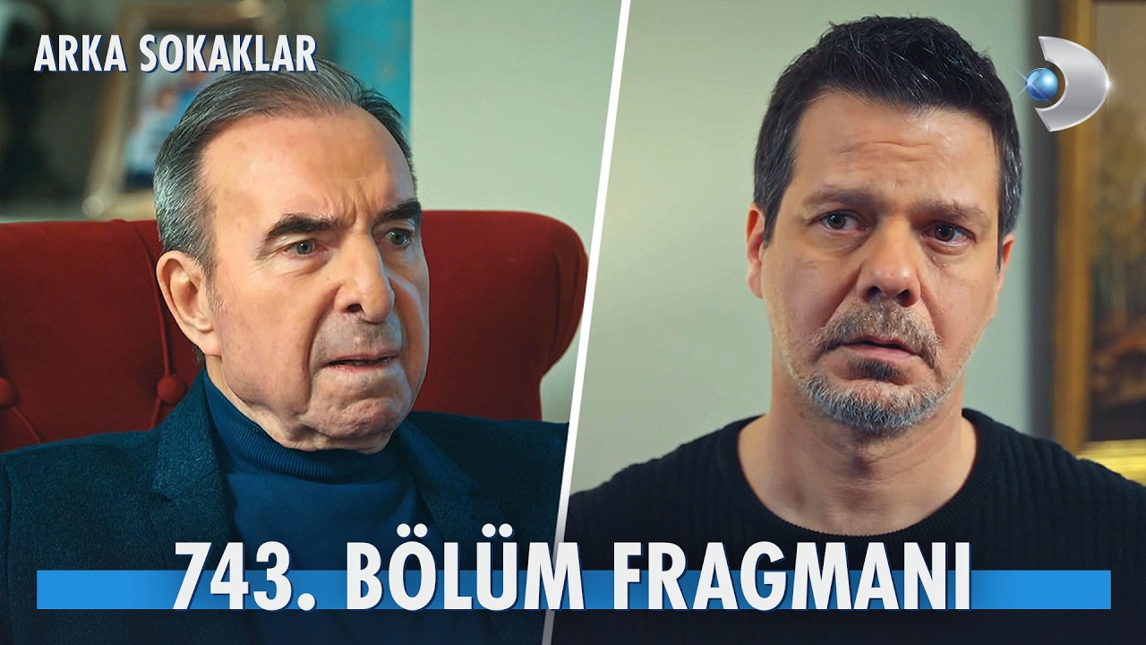 Arka Sokaklar 743. Bölüm Fragmanı @kanald @ArkaSokaklarKanalD