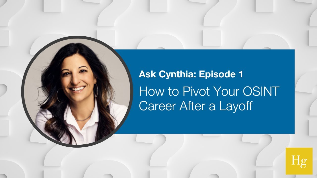 Ask Cynthia Ep. 1: Rolling Stone - How to Pivot Your OSINT Career After a Layoff