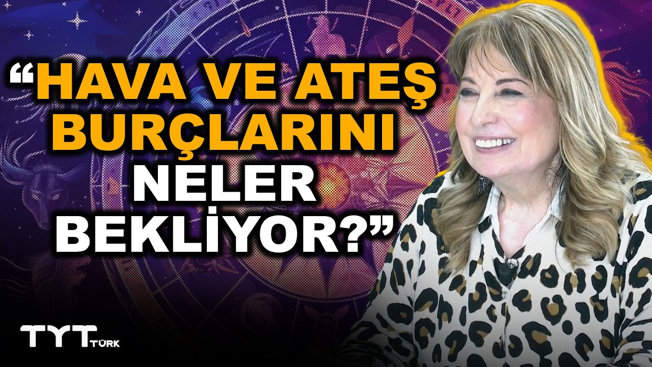 İkizler, Yay, Terazi, Kova, Aslan! Nisan ve Haziran Aylarına Dikkat! Filiz Özkol & Seda Sayan