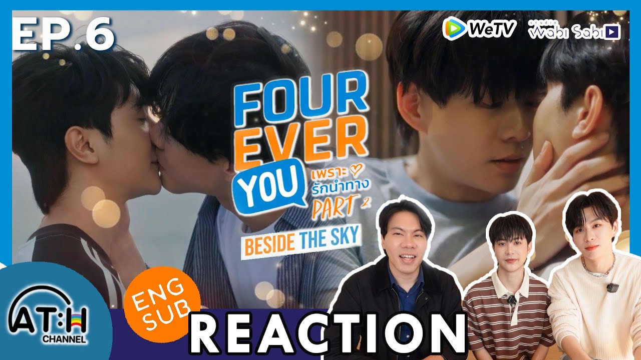 (ENG SUB) REACTION + RECAP | EP.6 | FOUREVER YOU Part 2 เพราะรักนำทาง | ATHCHANNEL