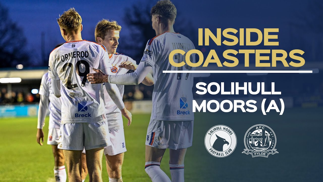 Inside Coasters: Solihull Moors (A)