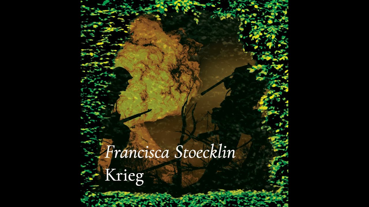 &laquo;Krieg&raquo; (Francisca Stoecklin) &ndash; vorgetragen von Tom von Arx