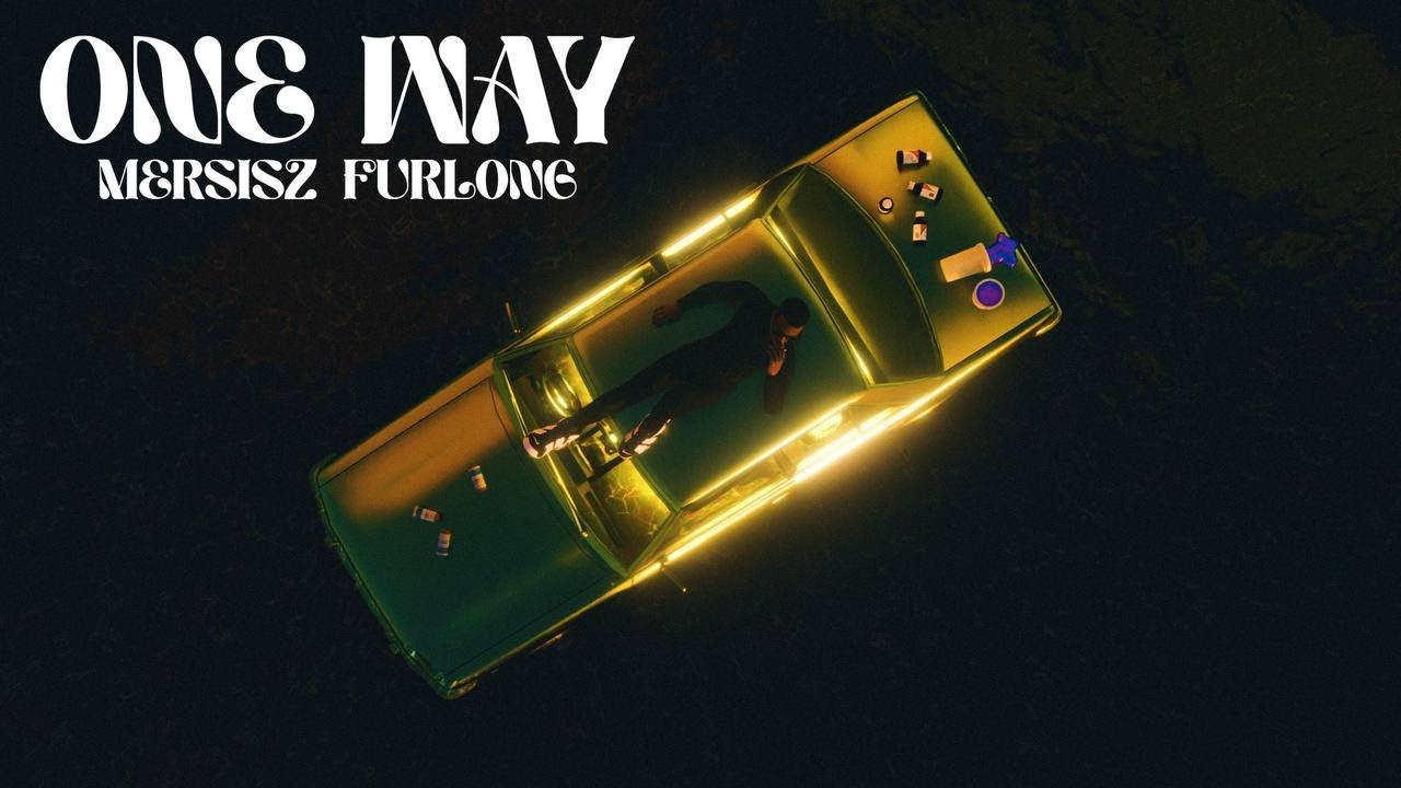 MERSISZ, FURLONG  - One Way Prod. EH (VISUALIZER)