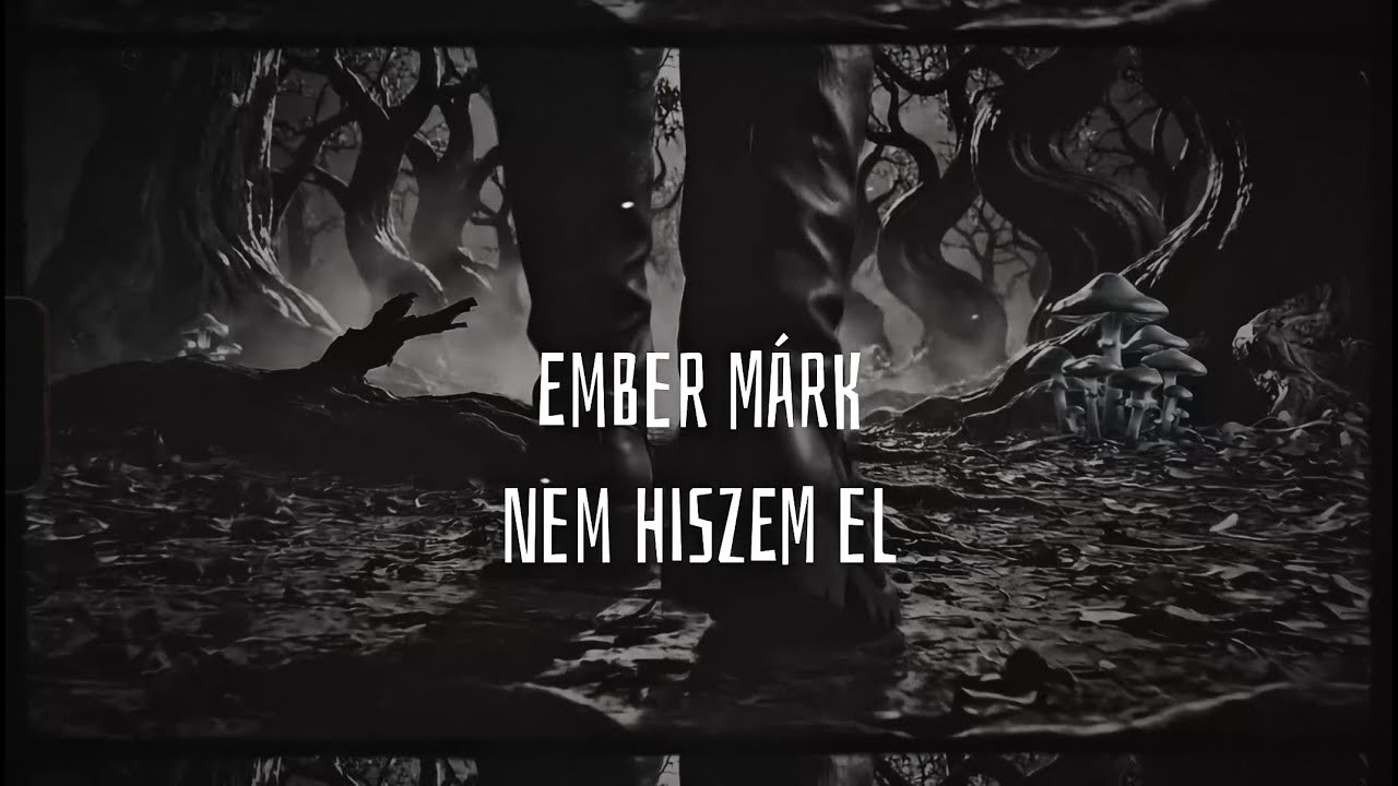 Ember Márk- NEM HISZEM EL