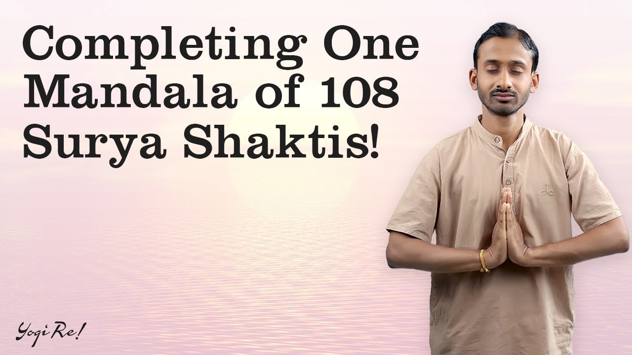 Completing One Mandala of 108 Surya Shaktis! (Isha Hatha Yoga practice)