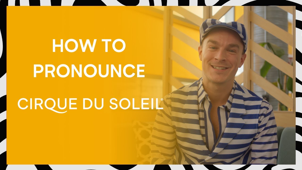 How to pronounce Cirque du Soleil ☀️ | Cirque du Soleil