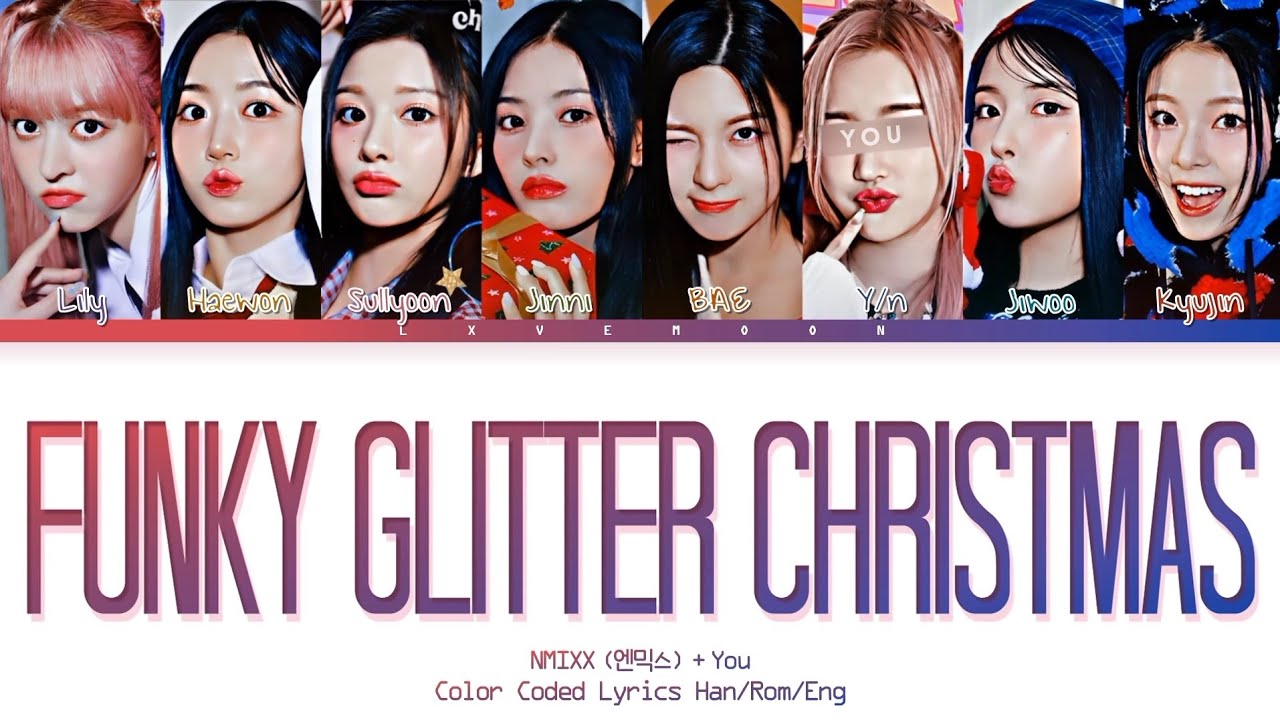[ christmas special 🎄❄️🎁 ] NMIXX: You as a member - Funky Glitter Christmas (엔믹스 - 8 members ver.)