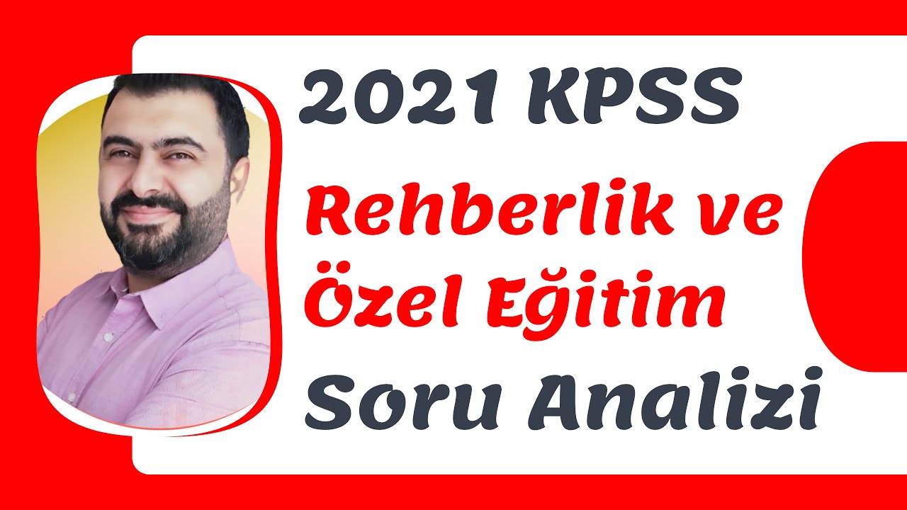 2021 KPSS Rehberlik ve Özel Eğitim Soru Analizi