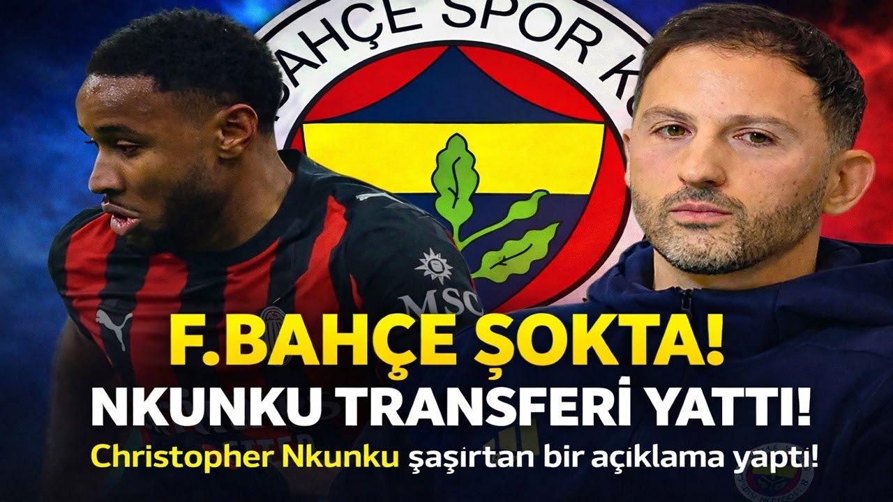 ⚡ BEKLENMEDİK DÖNÜŞ: NKUNKU’NUN AÇIKLAMASI HERKESİ ŞAŞIRTTI, FENERBAHÇE GÜNDEMİNİ SARSTI!