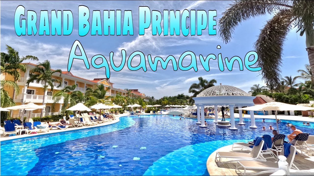 🇩🇴 BAHIA PRINCIPE GRAND AQUAMARINE - Full Tour | Punta Cana, Dominican Republic