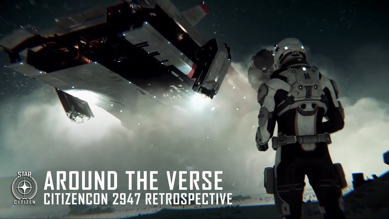 Star Citizen: Around the Verse - CitizenCon 2947 Retrospective