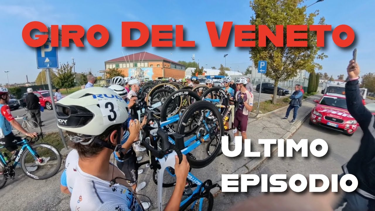 IL FINALE DI UNA CORSA A TAPPE – Giro del Veneto Ep.4