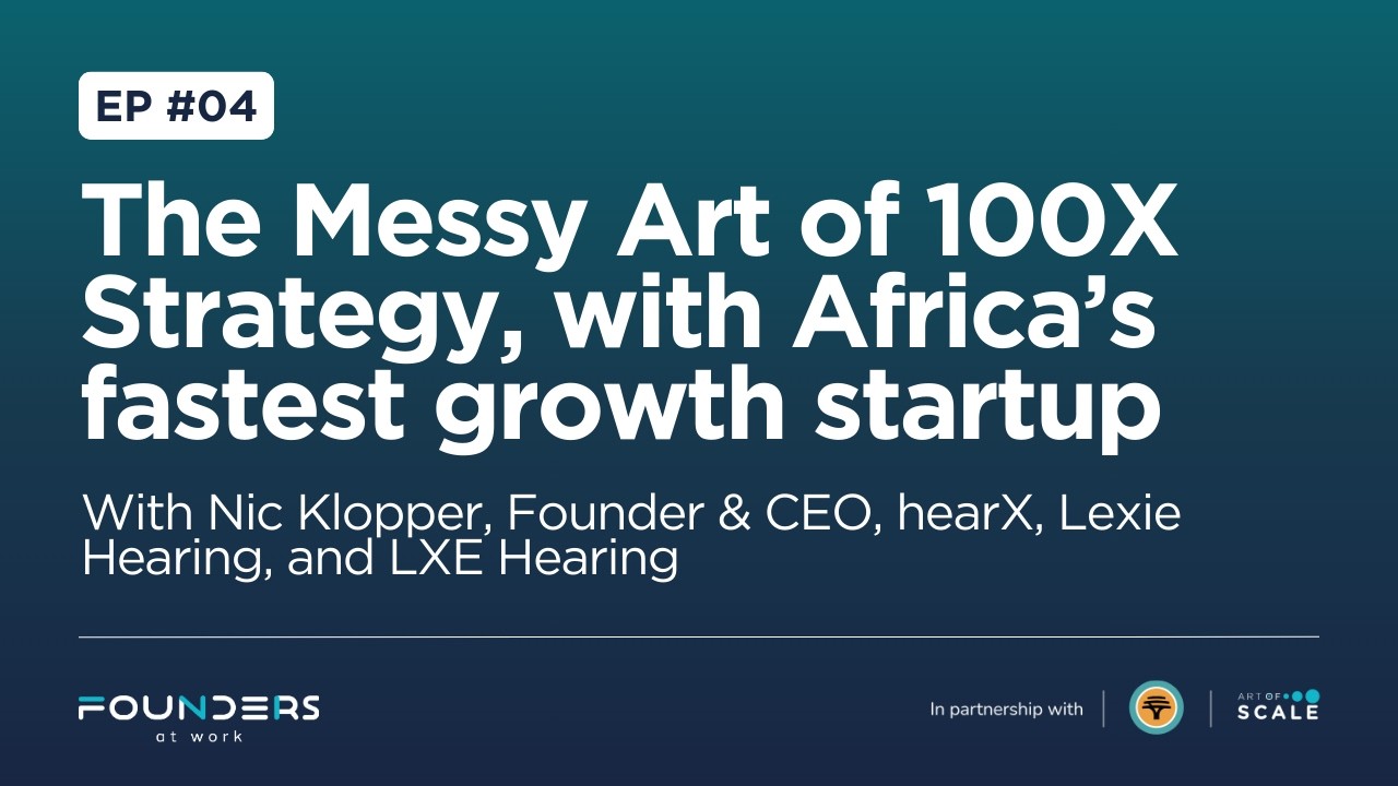 The Messy Art of 100X Strategy, with Africa’s fastest growth startup