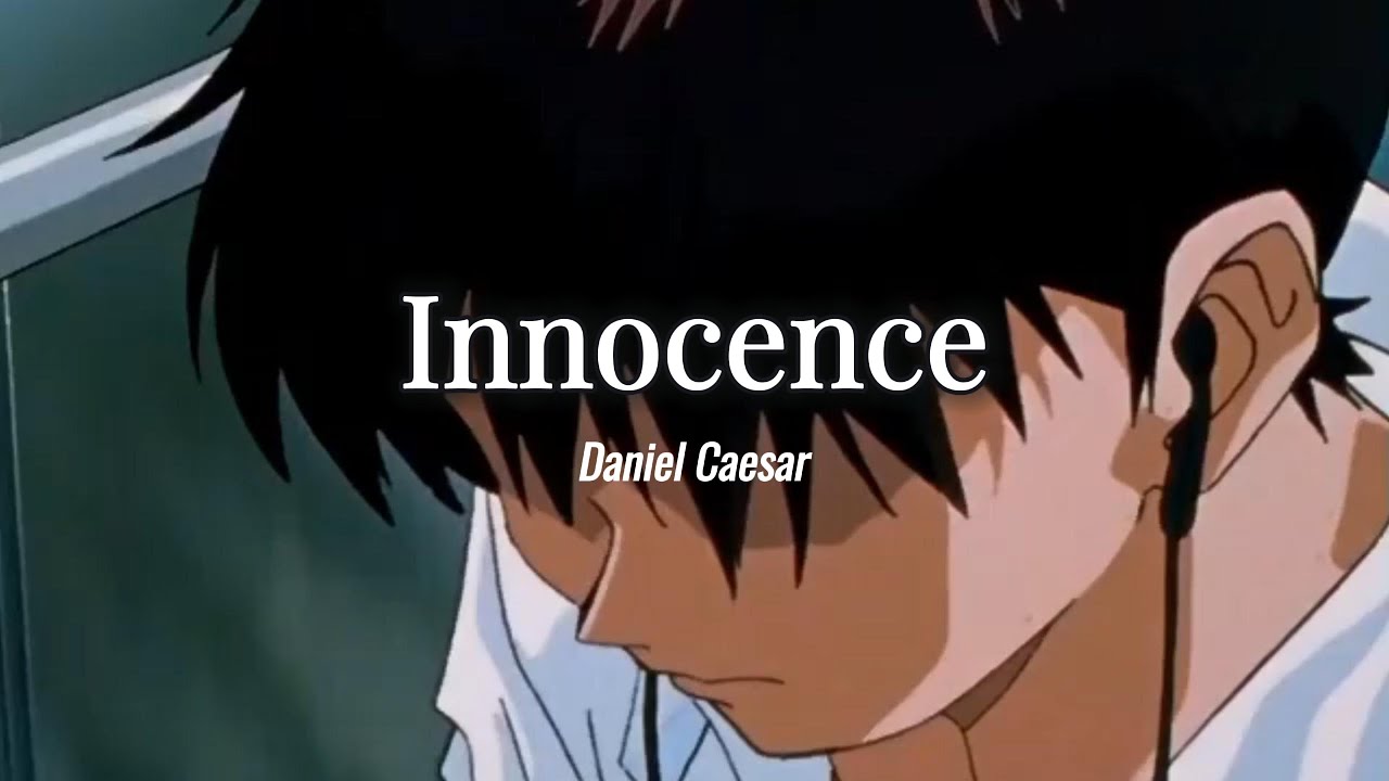 [Vietsub_Lyrics] Innocence - Daniel Caesar